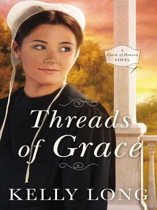 Title details for Threads of Grace by Kelly Long - Available